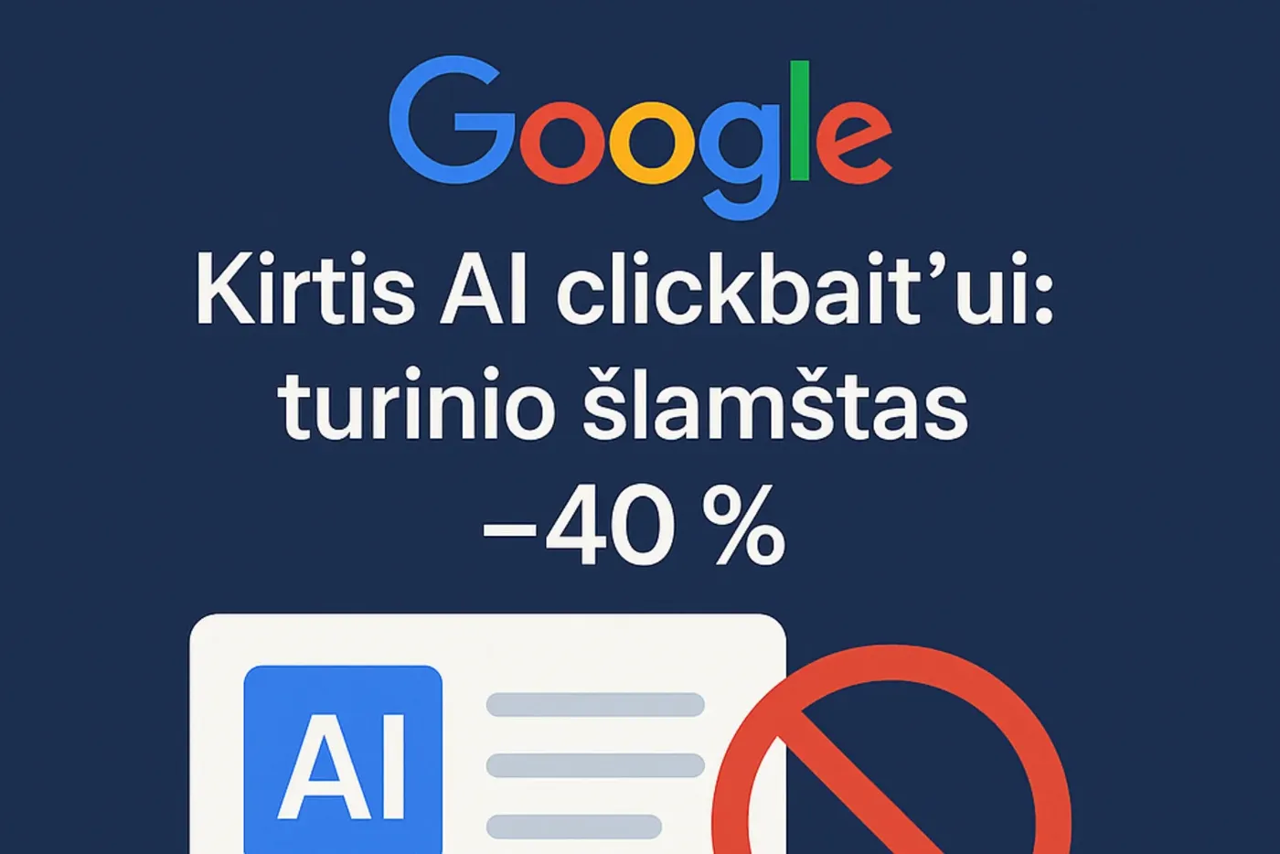 Google kirtis AI clickbait’ui: turinio šlamštas -40 %